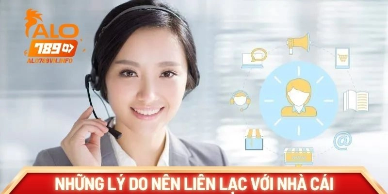Những lý do người chơi nên liên lạc với nhà cái